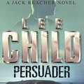 Cover Art for 9780593046913, Persuader by Lee Child