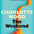 Cover Art for 9781760292010, The Weekend by Charlotte Wood