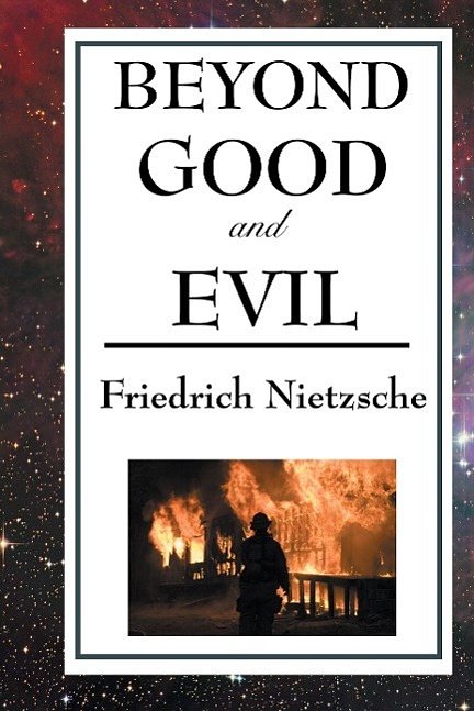 Cover Art for 9781604593228, Beyond Good and Evil by Friedrich Wilhelm Nietzsche