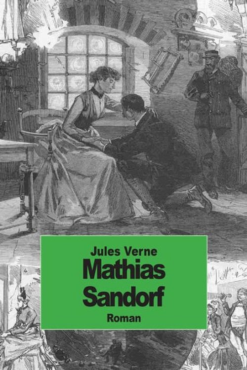 Cover Art for 9781505858358, Mathias Sandorf by Jules Verne