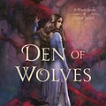 Cover Art for 9781743535738, Den of WolvesBlackthorn & Grim 3 by Juliet Marillier