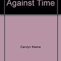 Cover Art for 9780671423728, Race Against Time by Carolyn Keene