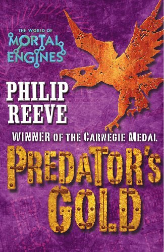 Cover Art for B00BB5ZUFS, Mortal Engines #2: Predator's Gold (Mortal Engines Quartet) by Philip Reeve