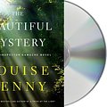 Cover Art for 9781427226099, The Beautiful Mystery: A Chief Inspector Gamache Novel by Louise Penny