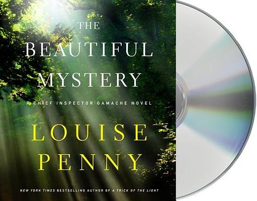 Cover Art for 9781427226099, The Beautiful Mystery: A Chief Inspector Gamache Novel by Louise Penny