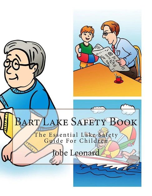 Cover Art for 9781505490824, Bart Lake Safety BookThe Essential Lake Safety Guide for Children by Jobe Leonard