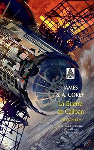 Cover Art for 9782330064532, GUERRE DE CALIBAN -LA- THE EXPANSE 2 by James S A Corey