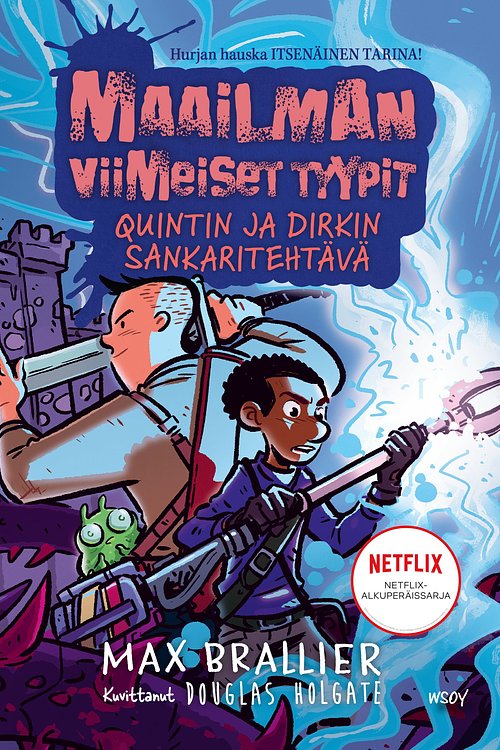 Cover Art for 9789510491195, Maailman viimeiset tyypit: Quintin ja Dirkin sankaritehtÃ¤vÃ¤ by Max Brallier, Douglas Holgate, Aila Herronen