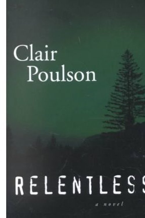 Cover Art for 9781577349778, RELENTLESS - A Novel by Clair Poulson