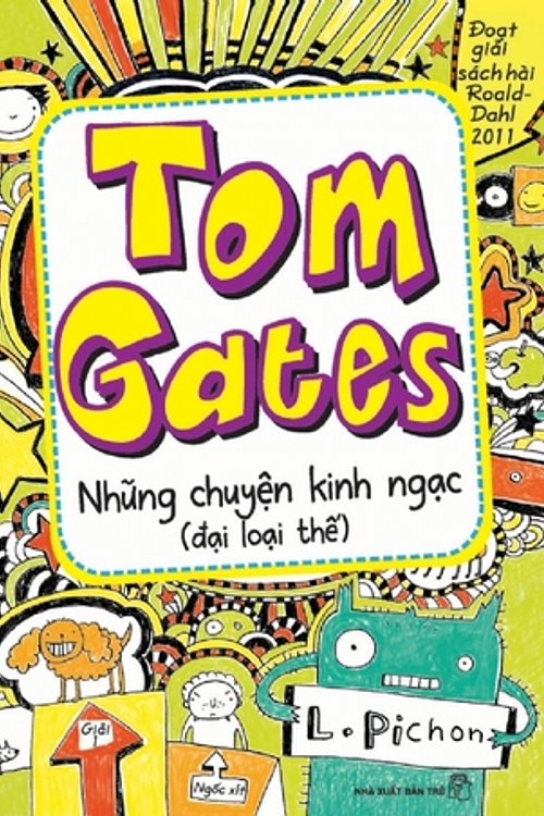 Cover Art for 9786041013117, Những chuyện kinh ngạc (đại loại thế) by Liz Pichon, Huy Phát