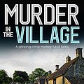 Cover Art for B077DBY7T7, Murder in the Village by Faith Martin