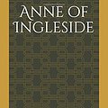 Cover Art for 9781521351819, Anne of Ingleside (Anne Shirley Series) by Lucy Maud Montgomery