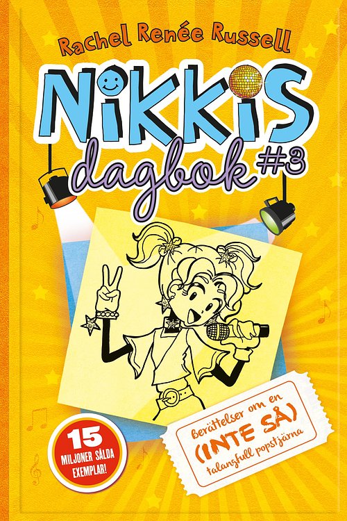 Cover Art for 9789174995961, Nikkis dagbok #3: Berättelser om en (inte så) talangfull popstjärna (Nikkis dagbok, #3) by Rachel Renée Russell