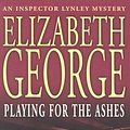 Cover Art for 9780340831410, Playing for the Ashes (Paperback) by Elizabeth George