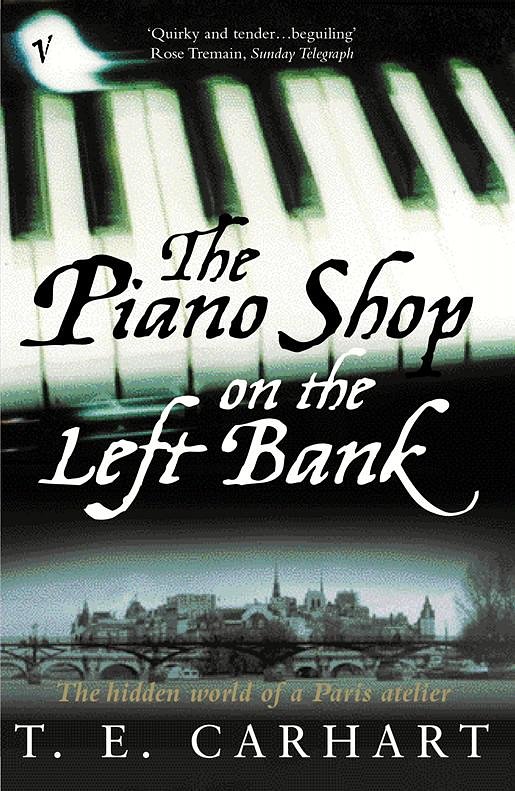 Cover Art for 9781407016979, The Piano Shop On The Left Bank by T E. Carhart