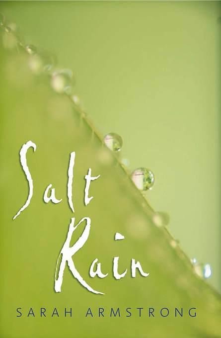 9 editions of Salt Rain by Sarah Armstrong