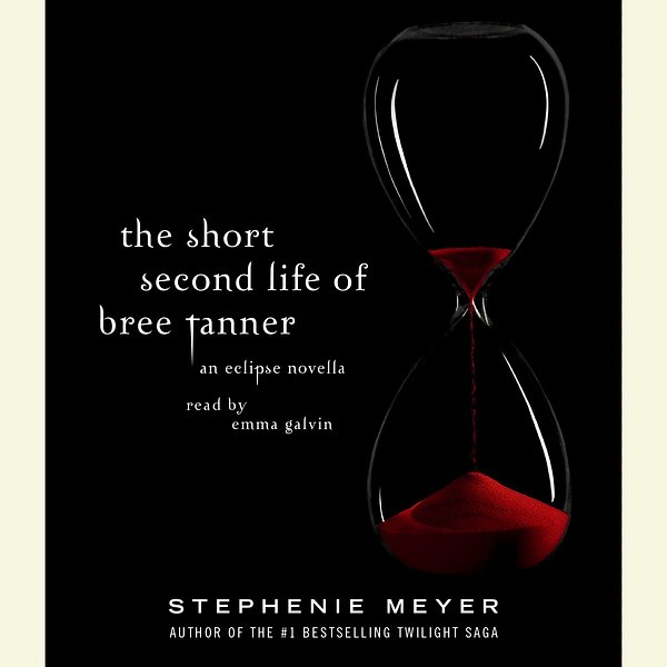 Cover Art for 9780307746825, The Short Second Life of Bree Tanner by Stephenie Meyer