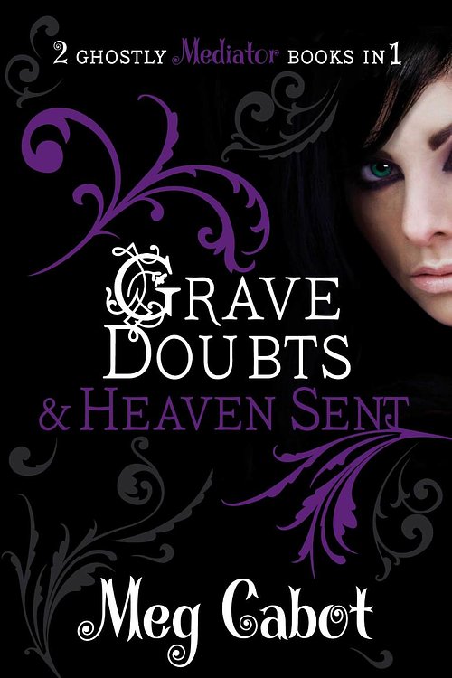 Cover Art for 9780330519526, Mediator Grave Doubts & Heaven Sent by Meg Cabot