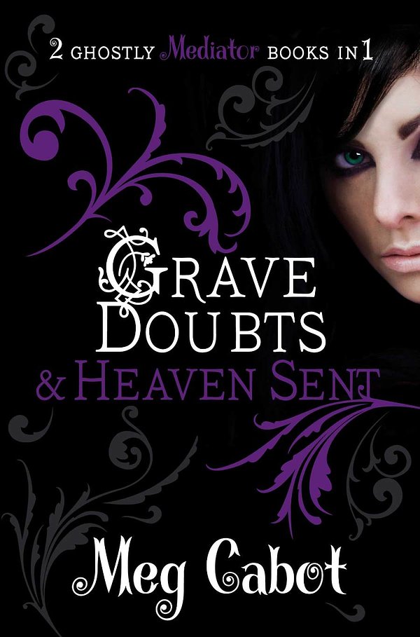 2 editions of The Mediator: Grave Doubts and Heaven Sent by Meg Cabot