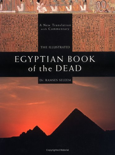 Cover Art for 9781841812366, The Illustrated Egyptian Book of the Dead (Mind, Body, Spirit) by Ramses Seleem