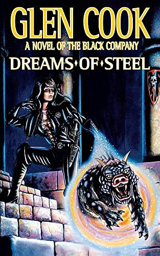 Cover Art for 9780765382641, Dreams of Steel by Glen Cook