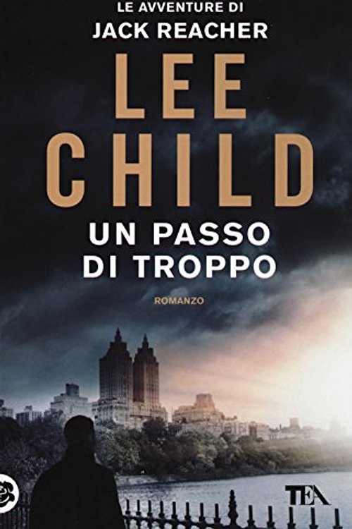 Cover Art for 9788850239467, Un passo di troppo by Lee Child