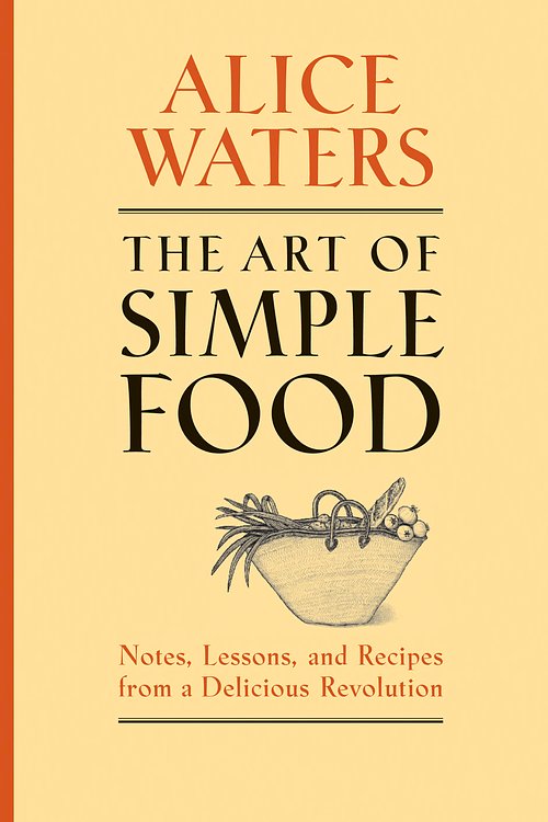 Cover Art for 9780307336798, The Art of Simple Food by Alice Waters