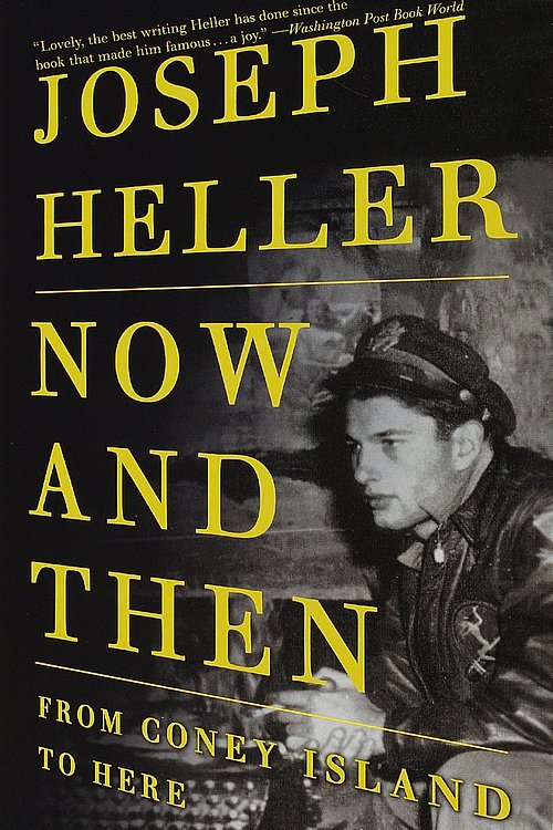 Cover Art for 9780375700552, Now and Then: From Coney Island to Here by Joseph Heller
