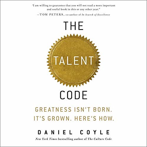 Cover Art for B07VH2KNT2, The Talent Code: Greatness Isn't Born. It's Grown. Here's How. by Daniel Coyle