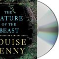 Cover Art for 9781427263865, The Nature of the Beast: A Chief Inspector Gamache Novel by Louise Penny