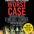 Cover Art for 9781607886419, Worst Case by James Patterson, Michael Ledwidge