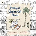 Cover Art for 9781406315264, The King of Quizzical Island by Gordon Snell