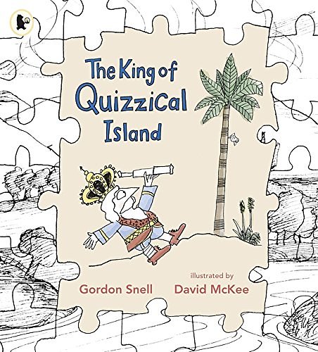 Cover Art for 9781406315264, The King of Quizzical Island by Gordon Snell