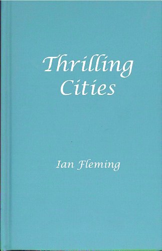 Cover Art for 9780884118749, Thrilling Cities by Ian Fleming