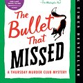 Cover Art for 9780593299418, The Bullet That Missed by Richard Osman