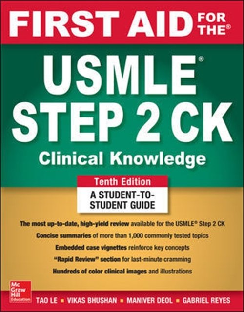 Cover Art for 9781260440294, First Aid for the USMLE Step 2 Ck, Tenth EditionFirst Aid for the USMLE Step 2 by Tao Le, Vikas Bhushan