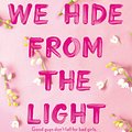 Cover Art for 9781399713771, Things We Hide from the Light by Lucy Score