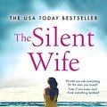 Cover Art for 9781538714652, The Silent Wife: A Gripping Emotional Page Turner with a Twist That Will Take Your Breath Away by Kerry Fisher