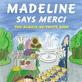 Cover Art for 9780670035052, Madeline Says Merci by John Bemelmans Marciano