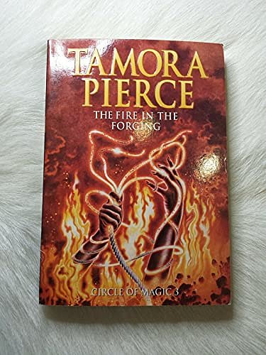 Cover Art for 9780439982931, The Fire in the Forging by Tamora Pierce