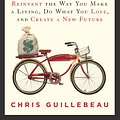 Cover Art for 9780307951540, The $100 Startup by Chris Guillebeau