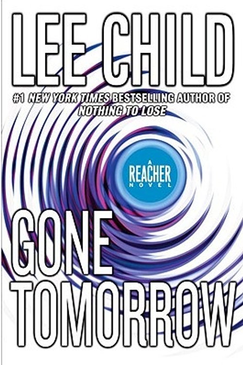 Cover Art for 9780385340571, Gone Tomorrow by Lee Child