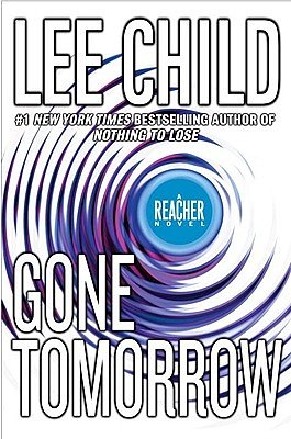 Cover Art for 9780385340571, Gone Tomorrow by Lee Child