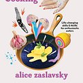 Cover Art for 9781922616043, The Joy Of Better Cooking by Alice Zaslavsky