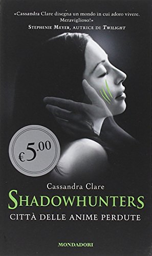 Cover Art for 9788804644774, Shadowhunters: Citta Delle Anime Perdute by Cassandra Clare