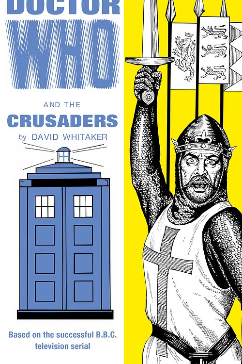 Cover Art for 9781785940538, Doctor Who and the Crusaders by David Whitaker