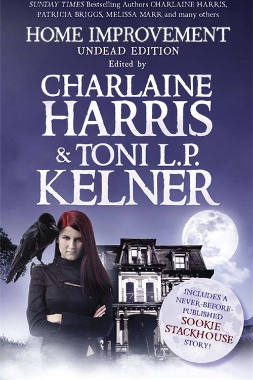 Cover Art for 9781780872520, Home Improvement: Undead Edition by Charlaine Harris