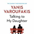 Cover Art for B07P25G9WL, Talking to My Daughter: A Brief History of Capitalism by Yanis Varoufakis