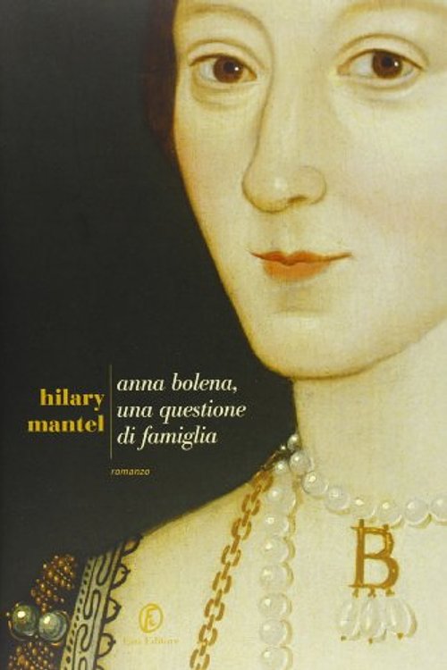 Cover Art for 9788864116174, Anna Bolena, una questione di famiglia by Hilary Mantel