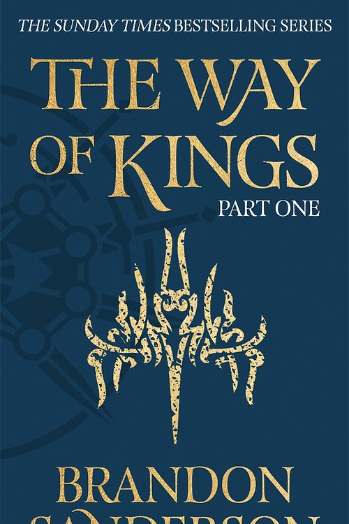 Cover Art for 9781473233287, The Way of Kings Part One: The Stormlight Archive Book One by Brandon Sanderson